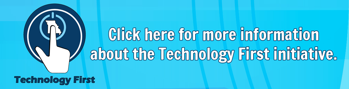 Click here for more information about the Technology First initiative.