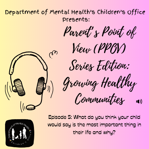 Episode 5: What do you think your child would say is the most important thing in their life and why?