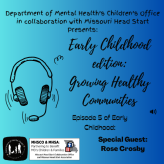 Early Childhood Growing Healthy Podcast Episode 5