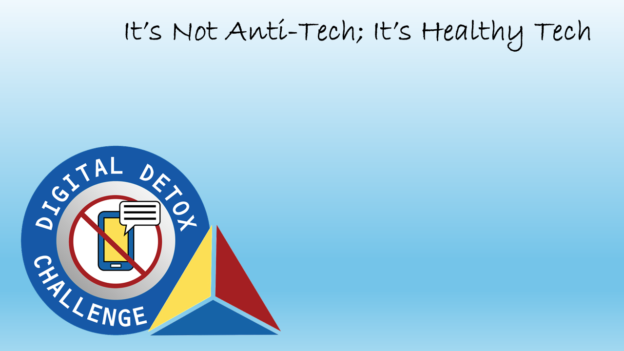Digital Detox Challenge: It's not anti-tech; it's healthy tech